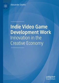 Indie Video Game Development Work (eBook, PDF) - Styhre, Alexander