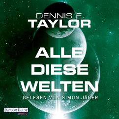 Alle diese Welten / Bob Johansson Bd.3 (MP3-Download) - Taylor, Dennis E.