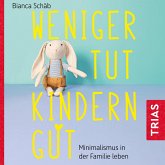 Weniger tut Kindern gut (MP3-Download)