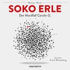 Soko Erle - Der Mordfall Carolin G. (ungekürzt) (MP3-Download)