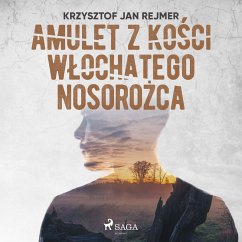 Amulet z kości włochatego nosorożca (MP3-Download) - Rejmer, Krzysztof Jan