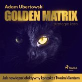 Golden Matrix. Jak nawiązać efektywny kontakt z Twoim klientem (MP3-Download)