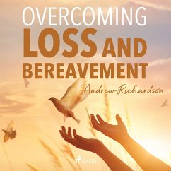 Overcoming Loss and Bereavement (MP3-Download) - Richardson, Andrew