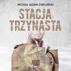 Stacja Trzynasta (MP3-Download) - Ciepliński, Michał Adam