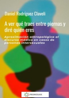 A ver qué traes entre piernas y diré quién eres. - Rodríguez Claveli, Daniel