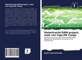 Waterkracht-DAM-project, zaak van Inga-DR Congo