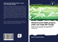 Waterkracht-DAM-project, zaak van Inga-DR Congo - SwanaTansha, Julien