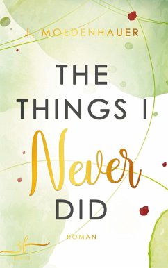 The Things I Never Did - J., Moldenhauer