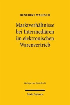 Marktverhältnisse bei Intermediären im elektronischen Warenvertrieb - Walesch, Benedikt