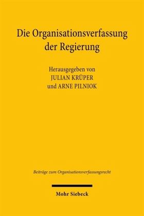 Die Organisationsverfassung der Regierung Die Organisationsverfassung der Regierung