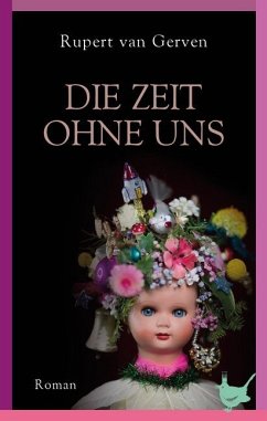 Die Zeit ohne uns - Gerven, Rupert van