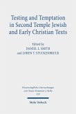Testing and Temptation in Second Temple Jewish and Early Christian Texts Testing and Temptation in Second Temple Jewish and Early Christian Texts
