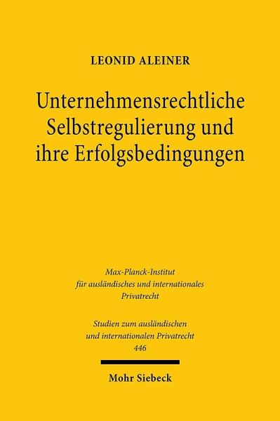 Unternehmensrechtliche Selbstregulierung und ihre Erfolgsbedingungen