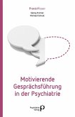 Motivierende Gesprächsführung in der Psychiatrie