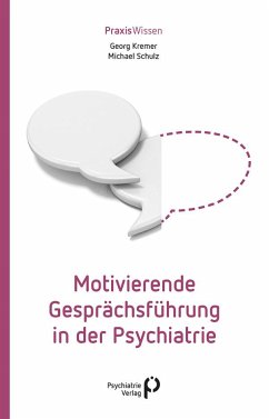 Motivierende Gesprächsführung in der Psychiatrie - Kremer, Georg;Schulz, Michael