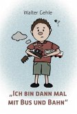 "Ich bin dann mal mit Bus und Bahn"