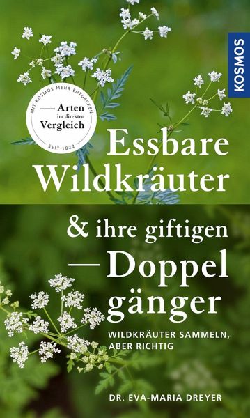 Essbare Wildkräuter und ihre giftigen Doppelgänger von Eva-Maria Dreyer  portofrei bei bücher.de bestellen