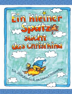 Ein kleiner Spatz sucht das Christkind - Harzenetter, Gertrud