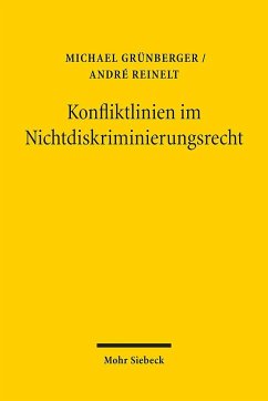 Konfliktlinien im Nichtdiskriminierungsrecht - Grünberger, Michael;Reinelt, André