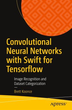 Convolutional Neural Networks with Swift for Tensorflow - Koonce, Brett