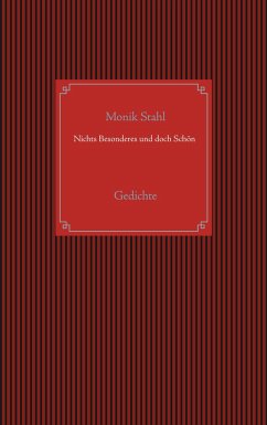 Nichts Besonderes und doch Schön - Stahl, Monik