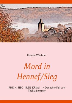 Mord in Hennef/Sieg - Wächtler, Kersten