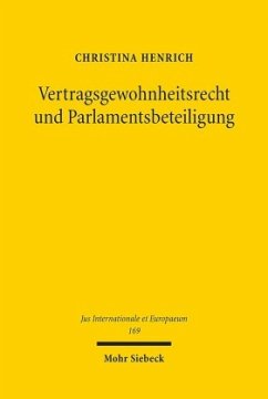 Vertragsgewohnheitsrecht und Parlamentsbeteiligung - Henrich, Christina