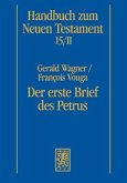 Der erste Brief des Petrus / Handbuch zum Neuen Testament 15/II