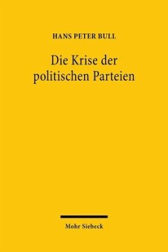 Die Krise der politischen Parteien - Bull, Hans Peter