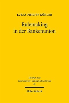 Rulemaking in der Bankenunion - Köhler, Lukas Philipp