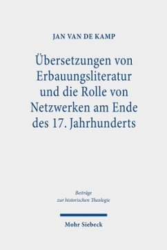 Übersetzungen von Erbauungsliteratur und die Rolle von Netzwerken am Ende des 17. Jahrhunderts - van de Kamp, Jan