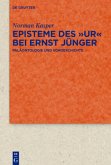 Episteme des &quote;Ur&quote; bei Ernst Jünger