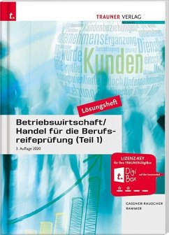 Betriebswirtschaft/Handel für die Berufsreifeprüfung (Teil 1) Lösungsheft - Gassner-Rauscher, Barbara;Rammer, Elke