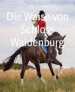 Die Waise von Schloss Waldenburg (eBook, ePUB) - Gravert, Elke