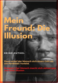 Mein Freund: Die Illusion (eBook, ePUB) - Duthel, Heinz