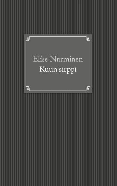 Kuun sirppi (eBook, ePUB) - Nurminen, Elise