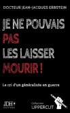 Je ne pouvais pas les laisser mourir ! (eBook, ePUB)