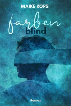 Farbenblind (eBook, ePUB) - Kops, Maike