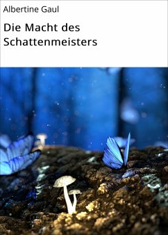 Die Macht des Schattenmeisters (eBook, ePUB) - Gaul, Albertine