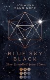 Blue Sky Black. Ohne Dunkelheit keine Sterne (eBook, ePUB)