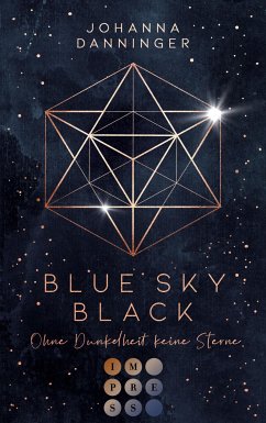 Blue Sky Black. Ohne Dunkelheit keine Sterne (eBook, ePUB) - Danninger, Johanna