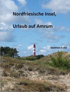 Nordfriesische Insel, Urlaub auf Amrum (eBook, ePUB) - Kloss, Martina