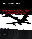 When History Repeats Itself A Story Of A Civil War (eBook, ePUB)