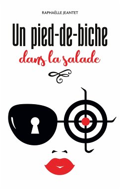 Un pied-de-biche dans la salade (eBook, ePUB)