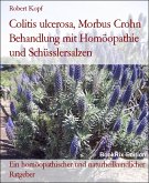 Colitis ulcerosa, Morbus Crohn Behandlung mit Homöopathie und Schüsslersalzen (eBook, ePUB)