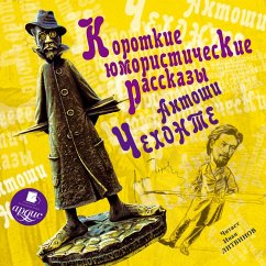 Korotkie yumoristicheskie rasskazy Antoshi CHekhonte (MP3-Download) - CHekhov, Anton