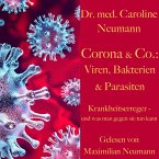Dr. Caroline Neumann: Corona & Co.: Viren, Bakterien und Parasiten (MP3-Download)