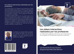 Los videos interactivos realizados por los profesores - Arroyo Cervera, Luis Fernando;Mercado Romero, Jorge Enrique