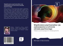 Wspó¿czesna psychoanaliza i jej zastosowanie w ochronie zdrowia psychicznego - J S Sacramento, Henrique