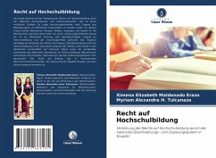 Recht auf Hochschulbildung - Maldonado Erazo, Ximena Elizabeth;H. Tulcanazo, Myriam Alexandra